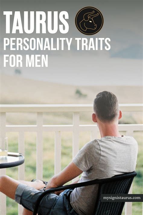 Taurus Personality Traits For Males Common Qualities Of Taurus Men