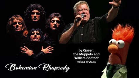 Bohemian Rhapsody Mashup Of Queen The Muppets And William Shatner