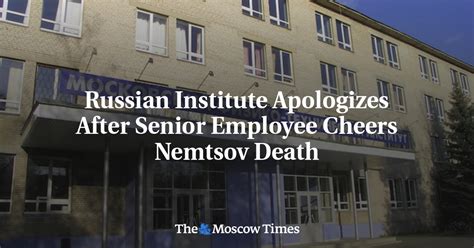 Russian Institute Apologizes After Senior Employee Cheers Nemtsov Death