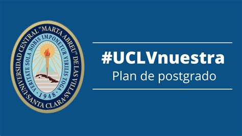 UCLV Informa Sobre Las Ofertas De Postgrado Para El 2023 Universidad