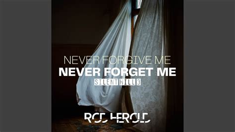 Never Forgive Me Never Forget Me From Silent Hill 3 Youtube Music