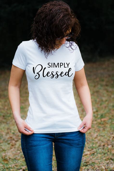 Simply Blessed T Shirt Custom Graphic Tee Etsy