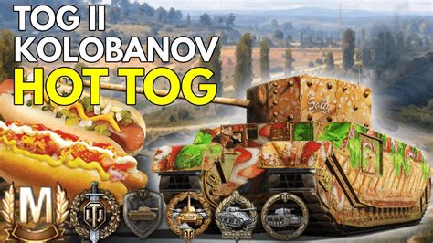 kolobanov hot tog ii world of tanks youtube