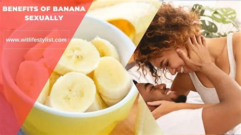 Benefits Of Banana Sexually A Natural Perspective