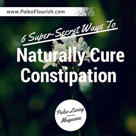 6 Super Secret Ways To Naturally Cure Constipation