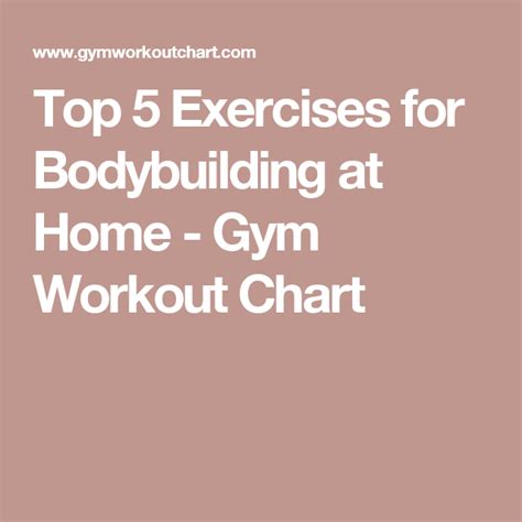 Top 5 Exercises For Bodybuilding At Home With Images Gym Workout