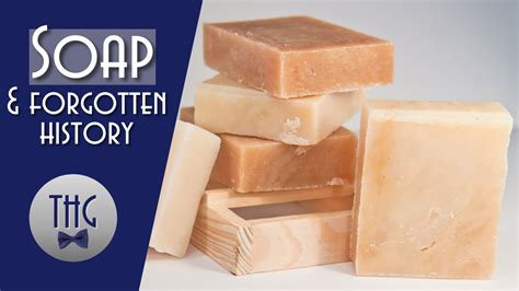 A Brief History Of Soap Youtube