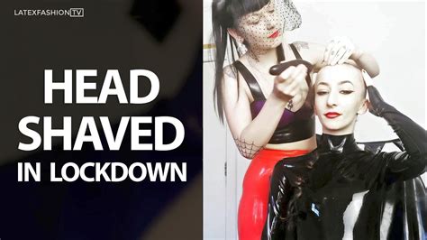 Head Shaved In Lockdown LatexFashionTV YouTube