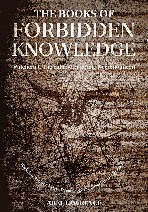 The Books Of Forbidden Knowledge Witchcraft The Satanic Bible And