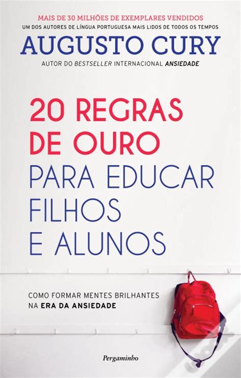 20 Regras De Ouro Para Educar Filhos E Alunos De Augusto Cury Livro