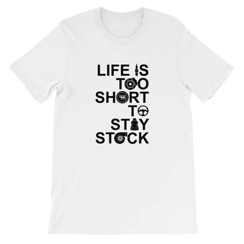 Life Is Too Short T Shirt