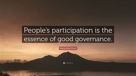 Narendra Modi Quote Peoples Participation Is The Essence Of Good