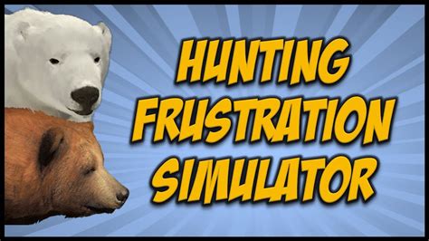 Hunting Frustration Simulator An Attempt To Shoot A Polar Or Grizzly