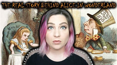 The Real Story Behind Alice In Wonderland Youtube