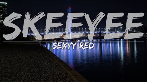 Sexyy Red Skeeyee Explicit Lyrics Audio At 192khz Youtube
