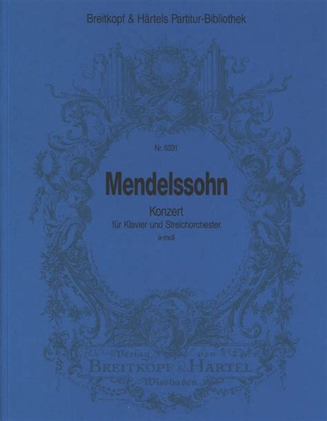 Konzert Für Klavier Und Orchester A Moll Von Felix Mendelssohn