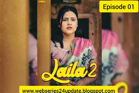 Laila Part 2 Episode 01 Woow Web Series 2023