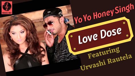 Yo Yo Honey Singh Love Dose Ft Urvashi Rautela Youtube