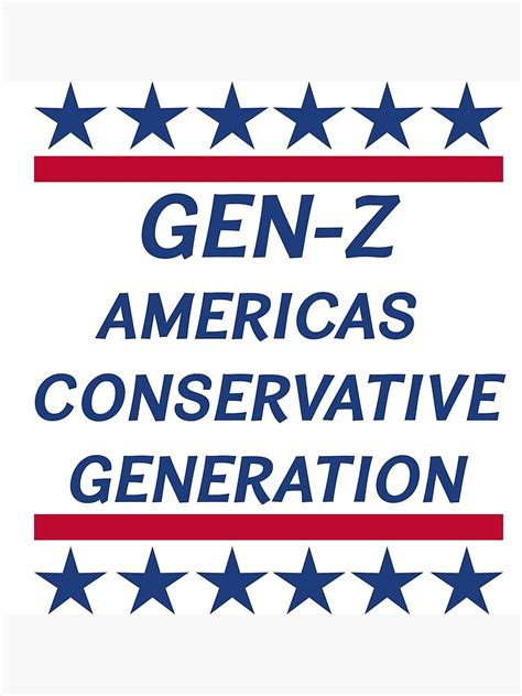 Gen Z Americas Conservative Generation Poster For Sale By