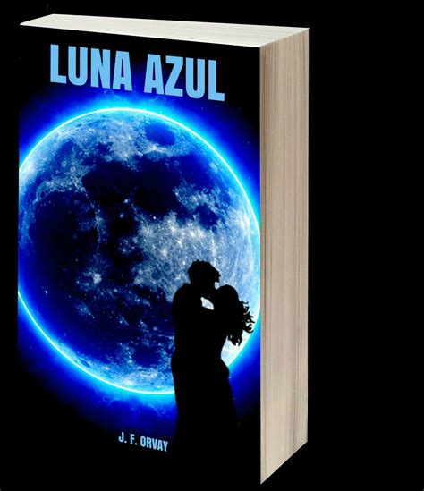 Luna azul sexhd pics : J. F. Orvay (Promoción de libros): #OFERTA LUNA AZUL #GRATIS