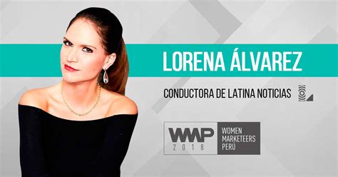 Lorena Álvarez Periodista De Latina Será La Conductora De Los Woman Marketeers Perú 2018