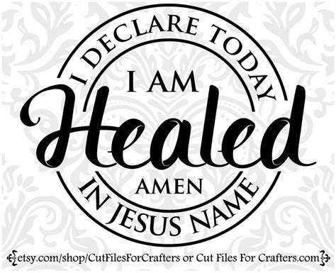 I Declare Today I Am Healed In Jesus Name Amen Svg God Is My Etsy