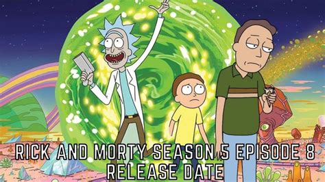 Rick And Morty Season 5 Episode 8 Release Date Leaks Promo