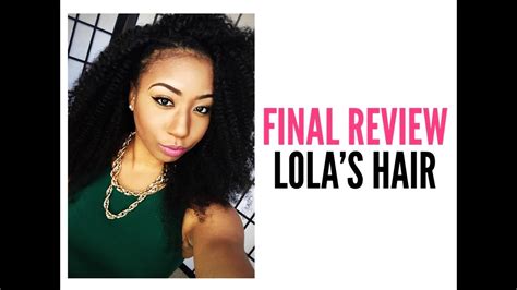 Lolas Hair⎮final Thoughts Youtube