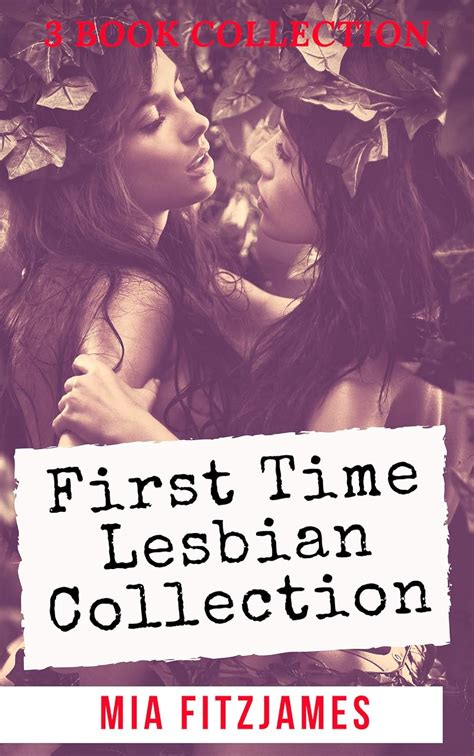 First Time Lesbian Collection 3 Book Collection Ebook Fitzjames Mia Amazonca Books