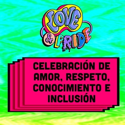 Love And Pride Festival 2023 Precio De Boletos Y Fechas De Los