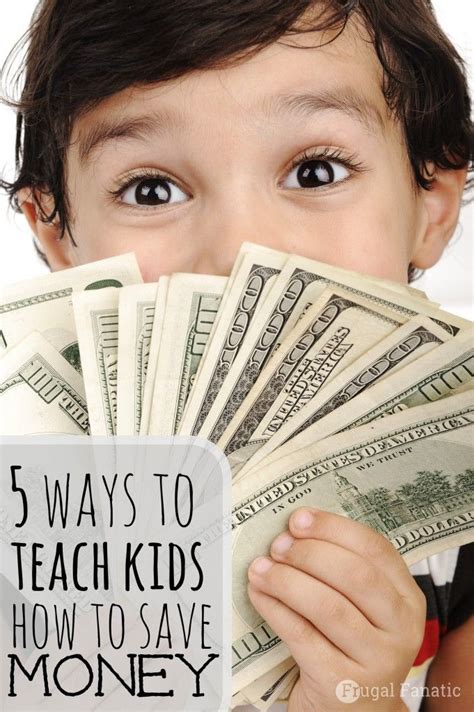 Want To Teach Your Kids How They Can Save Money Here Are 5 Ways That