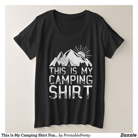 This Is My Camping Shirt Funny Quote Zazzle Camping Shirts Funny Camping Shirt Camping