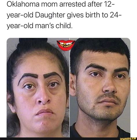 Oklahoma Mom Arrested After 12 Year Old Daughter Gives Birth To 24 Os