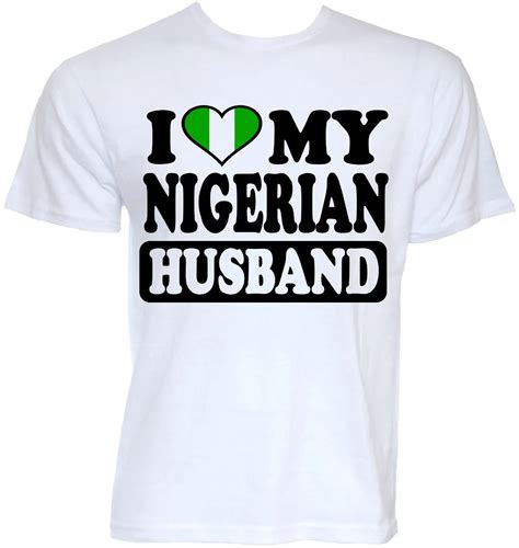 Mens Funny Cool Novelty Nigerian Husband Nigeria Flag Slogan T Shirts