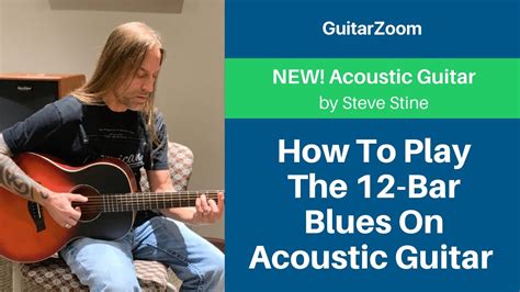 How To Play The 12 Bar Blues On Acoustic Guitar The Simple Easy Way