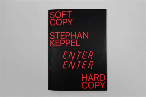 Stephan Keppel — Soft Copy Hard Copy Enter Enter Zine | Fw 