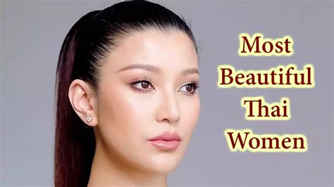 100 Most Beautiful Thai Women Top 7 Hottest Actress In Thailand Singer Model Tv Actresses