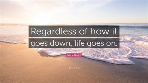 Life Goes On Quotes Good Wallpaper Image Photo