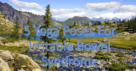 Yoga Poses For Irritable Bowel Syndrome