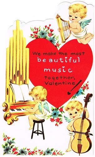 We Make The Most Beautiful Music Together Valentine Flickr