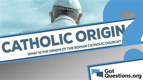 What Is The Origin Of The Roman Catholic Church Youtube