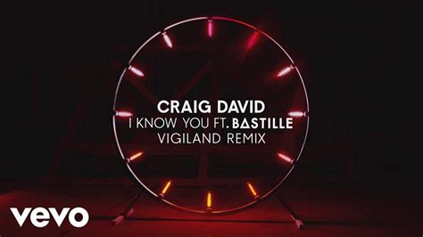 Craig David I Know You Vigiland Remix Audio Ft Bastille Youtube