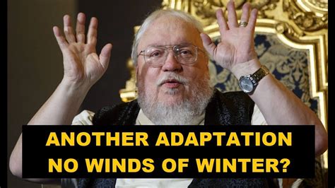 george r r martin spills the beans about another adaptation youtube