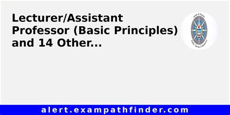 Lecturerassistant Professor Basic Principles And 14 Other Post Exam Via Direct Recruitment