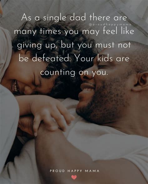 30 Inspirational Single Dad Quotes For Single Fathers With Images