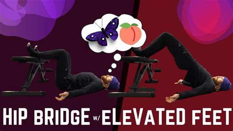 Hip Bridge With Elevated Feet Youtube