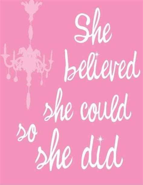 Maybe you would like to learn more about one of these? She believed she could so she did | Picture Quotes