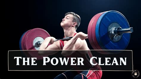 The Power Clean Step By Step Guide And Video Demos The Exercise