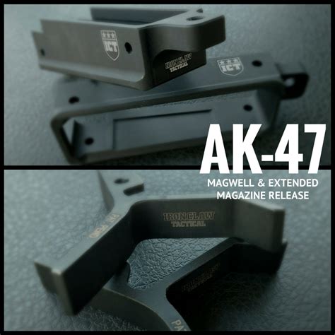 Iron Claw Tactical — The New Ak 47 Magwell And Extended Magazine Release