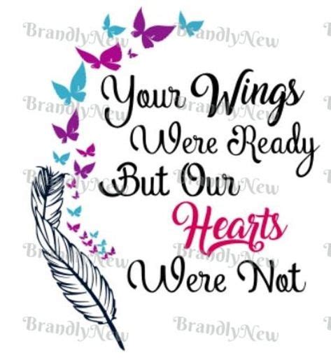 Your Wings Were Ready But Our Hearts Were Not Butterfly Design